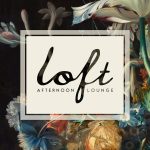 Loft – Afternoon Lounge
